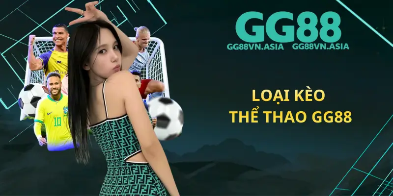 Loại Kèo Thể Thao GG88